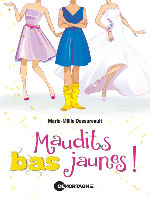 Title details for Maudits bas jaunes! by Marie-Millie Dessureault - Available